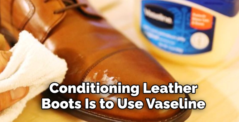 is vaseline a leather conditioner