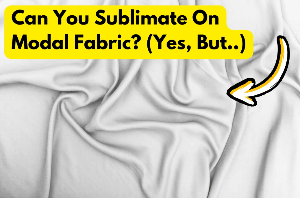 can you sublimate modal fabric